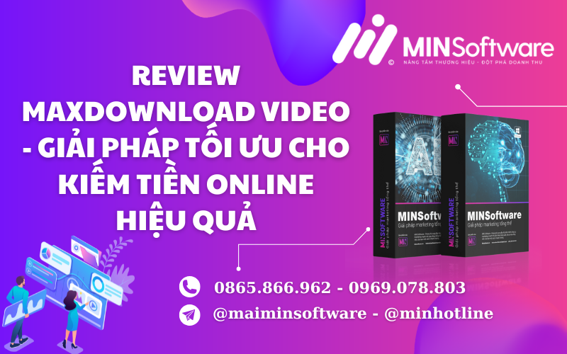 Review MaxDownload Video -vGiải Pháp Tối Ưu Cho Kiếm Tiền Online Hiệu Quả