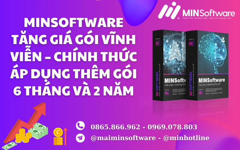 Minsoftware Tăng Giá Gói Vĩnh Viễn – Chính Thức Áp Dụng Thêm Gói 6 Tháng Và 2 Năm