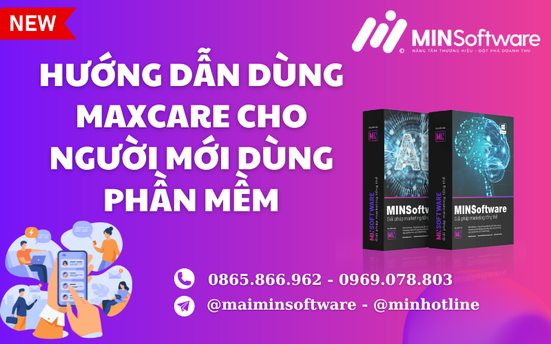Hướng Dẫn Dùng MaxCare Cho Người Mới Dùng Phần Mềm